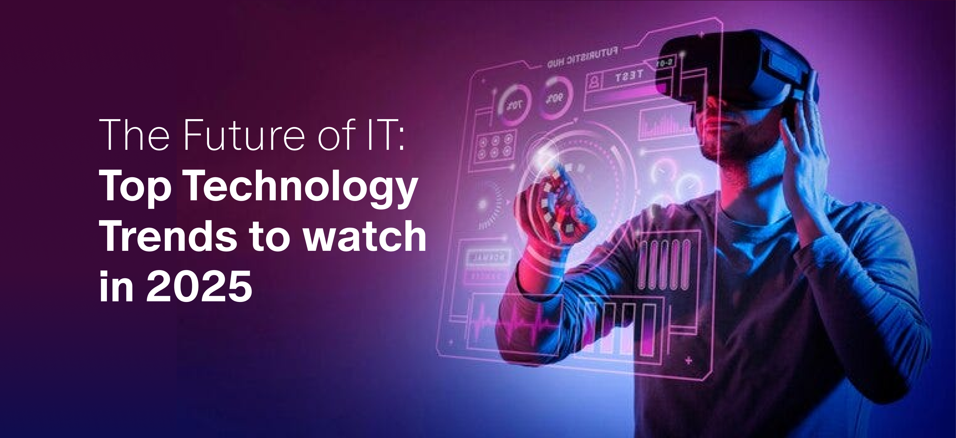 2025 Technology Industry Outlook: Key Trends Shaping the Future