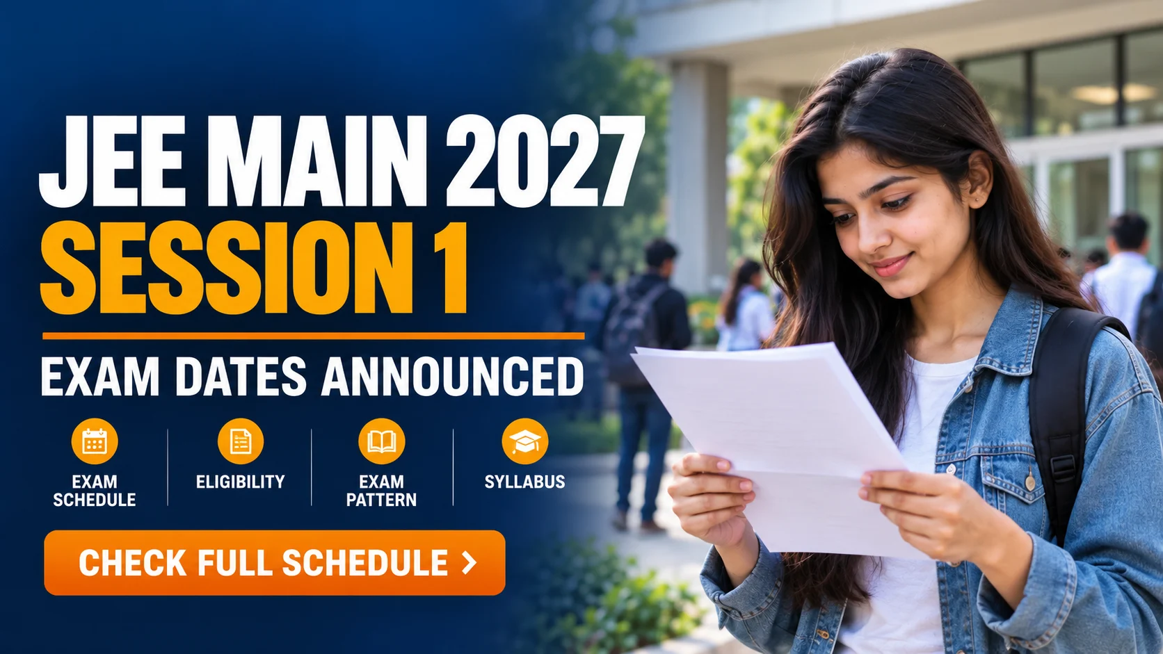JEE Main 2027: Session 1 exam to begin from January 22; check exam pattern, eligibility, syllabus